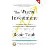 The Wisest Investment: Teaching Your Kids to Be Responsible, Independent