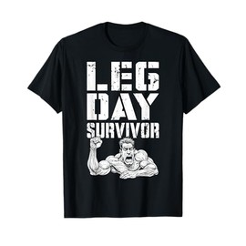 Leg Day Survivor Funny Bodybuilder Gym Squat Training Muscle T-Shirt