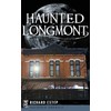 Haunted Longmont