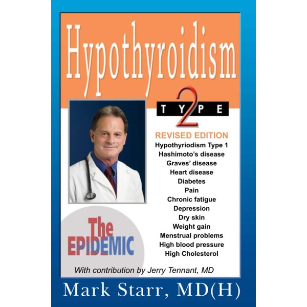 Hypothyroidism Type 2: The Epidemic: REVISED EDITION