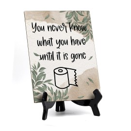 Signs ByLITA You Never Know What You Have Until It Is Gone Table Sign Green Leaves 6x8"