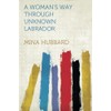 A Woman's Way Through Unknown Labrador