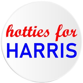 Hotties for Harris - 3 Pack Circle Stickers 3 Inch - Kamala Vote Election