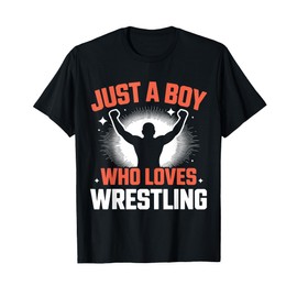 Just A Boy Who Loves Wrestling Wrestler Funny T-Shirt