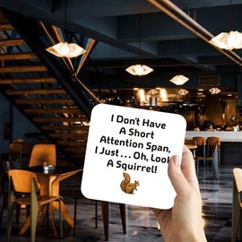 CS718 I Don't Have a Short Attention Span,i just... oh,Look a Squirrel! Novelty Funny Coffee Tea Drink Gift Glossy MDF Wooden Coaster