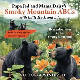 Smoky Mountain ABCs: Bear Adventures in the Smoky Mountains