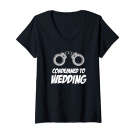 Womens Condemned To Wedding, Bachelorette Party, Handcuffs V-Neck T-Shirt