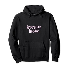 Hangover Hoodie Pullover Hoodie