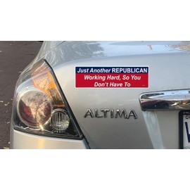 Gear Tatz - JUST Another Republican Working Hard, SO You Don't Have to New Political Funny Novelty - Political Bumper Sticker - 3 x 10 inches - Professionally Made in USA - Vinyl Decal