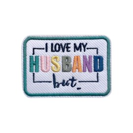 MEIYSTICK - Parche de bordado con texto "I Love My Husband but... para ropa, mochilas, sombreros, jeans, bolsas, parches de hierro de 3 pulgadas, parches divertidos para bordar, regalo femenino para