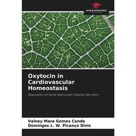 Oxytocin in Cardiovascular Homeostasis: Regulation of Atrial Natriuretic Peptide Secretion