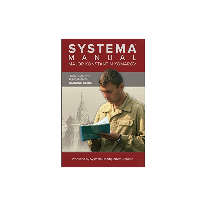 Systema Manual by Major Komarov: Practical and Fundamental Training Guide
