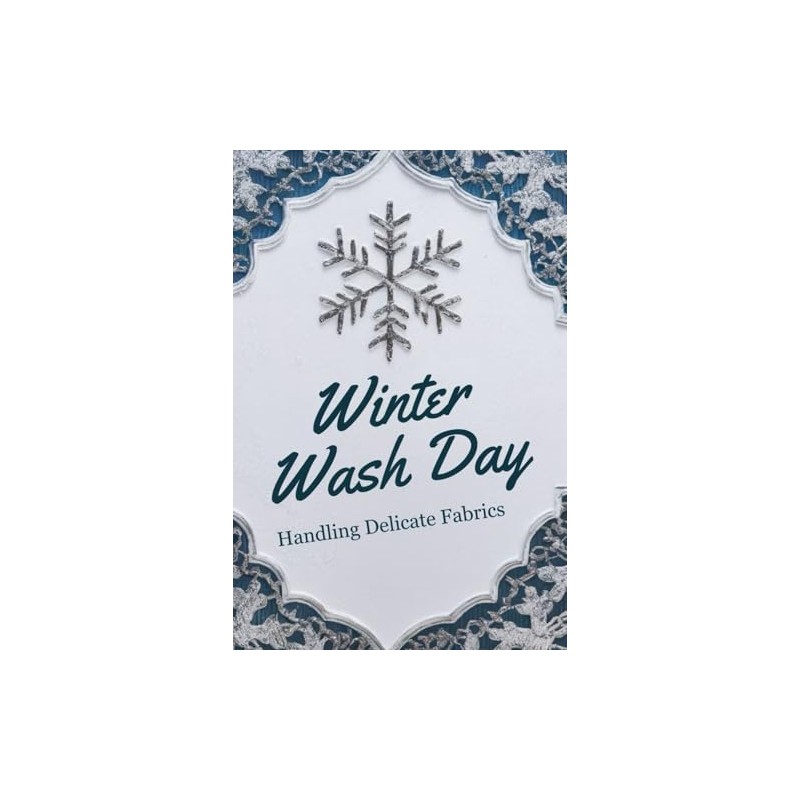 Winter Wash Day: Handling Delicate Fabrics