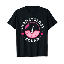 Cute Dermatology Squad Dermatologist Dermatology Nurse T-Shirt