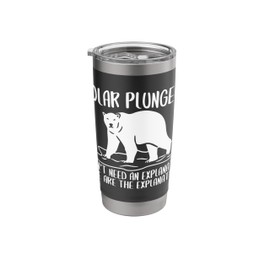 Polar Plungers Dont Need An Explanation Stainless Steel Insulated Tumbler