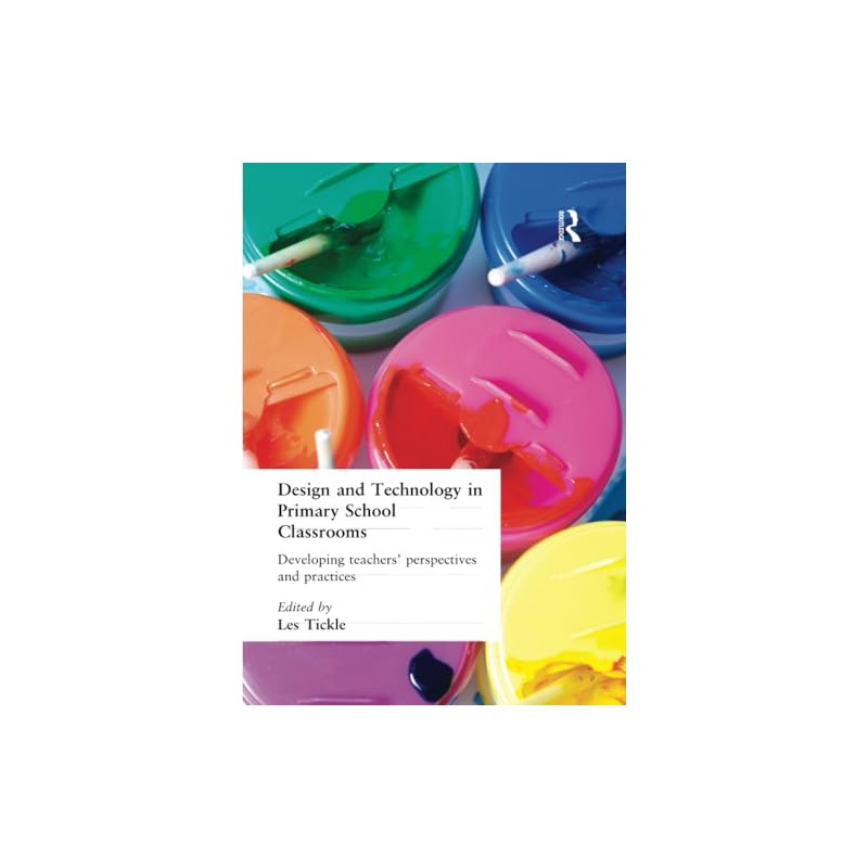 Design And Technology In Primary School Classrooms: Developing Teachers' Perspectives