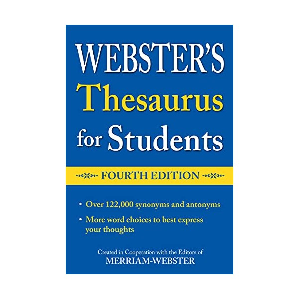 Webster's Thesaurus for Students, Fourth Edition, Newest Edition