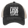 I Fix Stuff and I Know Things Trucker Hat Men