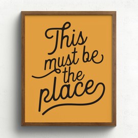 This Must Be The Place Print, Inspirational Quote Wall Art, Retro Typography Wall Art, Modern Home Decor, Funky Wall Art, Trendy Decor for Bar, Restaurant, Apartment or Dorm, 8X10 inch Unframed