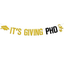 It's Giving PHD Banner, Congrats Doctor Degree Graduation Sign, Class of 2024 Master/Doctor Graduation Party Decorations Supplies, Gold and Black Glitter