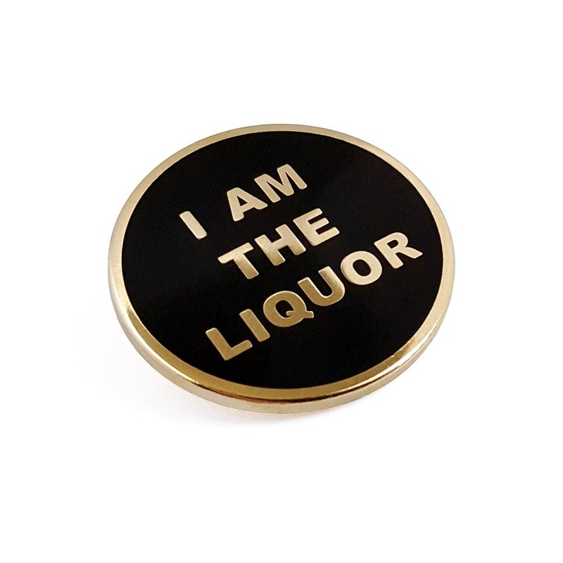 Pinsanity "I Am The Liquor" Enamel Lapel Pin