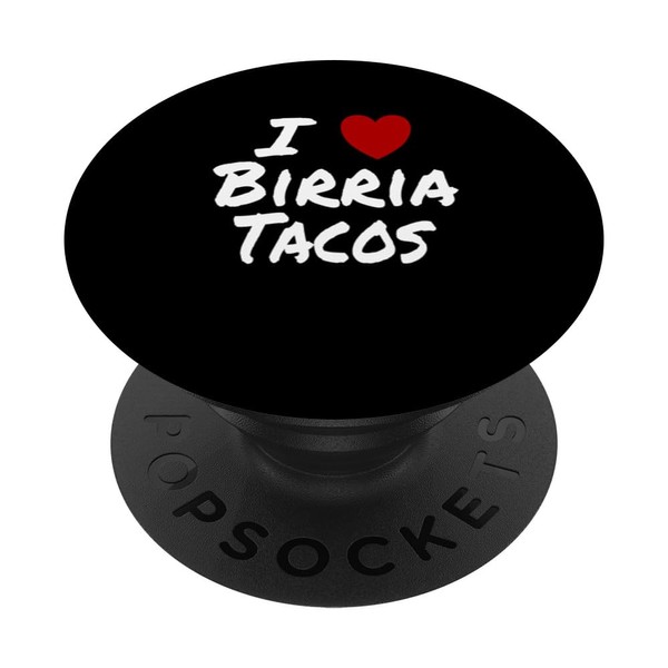 I Heart (Love) Birria Tacos Mexican Favorite Food Dinner PopSockets