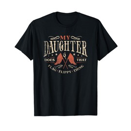 My daughter does that flag flippy thing a color guard gifts T-Shirt