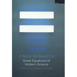 It Must be Beautiful: Great Equations of Modern Science