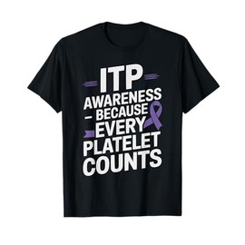 ITP Awareness Ribbon Blood Immune Thrombocytopenia Platelets T-Shirt