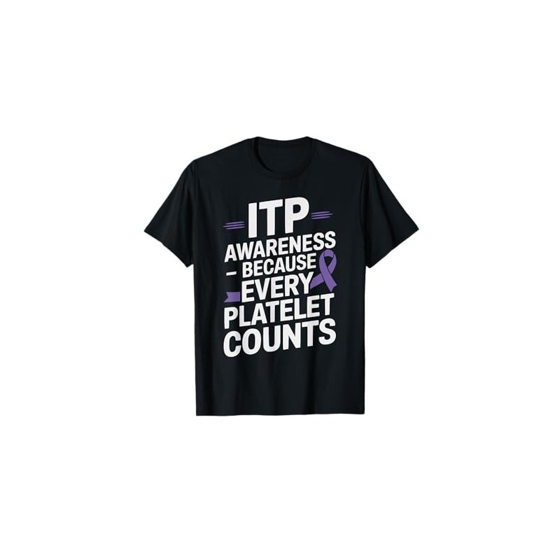 ITP Awareness Ribbon Blood Immune Thrombocytopenia Platelets T-Shirt