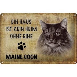 Tin Sign 30 x 20 cm – Made in Germany – Saying Maine Coon Cat Without No Home Metal Decorative Sign