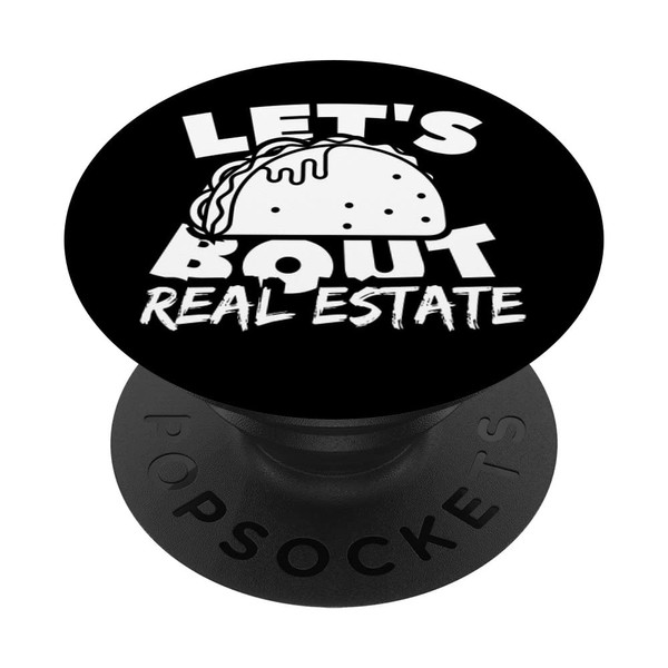 Lets Taco About Real Estate Funny Realtor PopSockets Swappable PopGrip