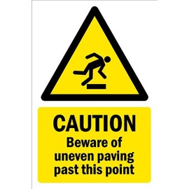 Caution, Beware of uneven paving past this point, safety sign - 1mm flexible Plastic sign (300mm x 200mm)