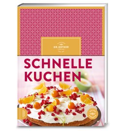 Dr. Oetker - Schnelle Kuchen: Genuss auf der Überholspur: Diese fixen Back-Rezepte sind in max. 20 Minuten im Ofen und sorgen für süße Versuchungen.