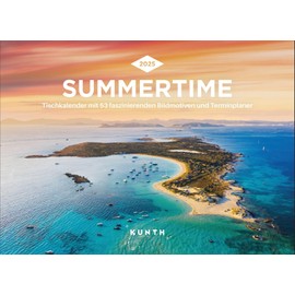 Summertime KUNTH Desk Calendar 2025: Weekly Calendar with Fascinating Photo Motifs and a Practical Diary