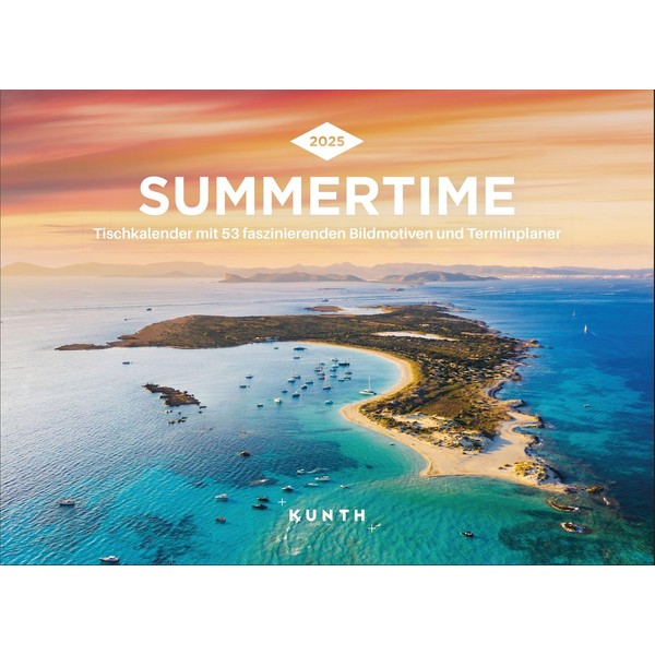 Summertime KUNTH Desk Calendar 2025: Weekly Calendar with Fascinating Photo