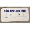 License Plate-30 Day Temporary Tag Replacement. Tag Applied For