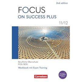 Focus on Success PLUS - Berufliche Oberschule: FOS/BOS 2024 - B1/B2: 11./12. Jahrgangsstufe: Arbeitsheft - Mit Lösungsbeileger