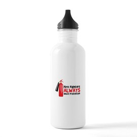 CafePress Fire Fighters Always Have Protection Water Bottle 1.0L (34 oz) Stainless Steel Water Bottle