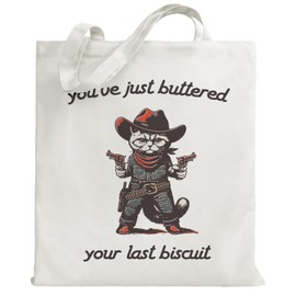 You're Just Buttered Your Last Biscuit Funny Cowboy Cat for Women Cow Girls, Grocery Shoulder Bag with Pattern for Shopping, Gym, Travel