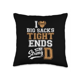 I Love Big Sacks Tight Ends And A Strong D Football Saying Throw Pillow