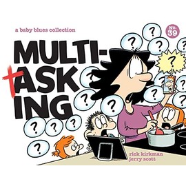 Multitasking: A Baby Blues Collection (Volume 39)