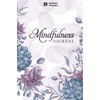 Mindfulness Journal: Mindfulness and Self Care Tools for Creating Happiness,