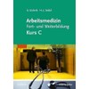 Arbeitsmedizin Fort- und Weiterbildung: Kurs C