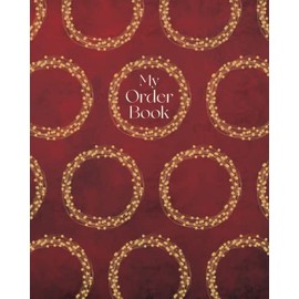 My Order Book: Daily Order Log for Small Online Businesses and Retail Store about Simple Sales Order Tracker Log book to Keep Track of Your Customers.