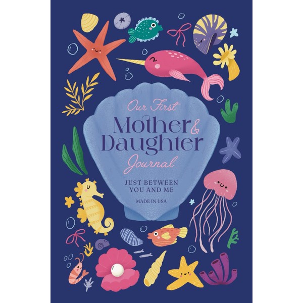 Our First Mother and Daughter Journal: Just Between You and