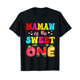 Mamaw of The Sweet One Strawberry Pineapple Melon 1st Bday T-Shirt