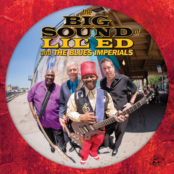Big Sound Of Lil Ed The Blues Imperials