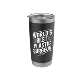 World'S Best Plastic Surgeon, Plastic Surgery Cosmetics Stainless Steel Insulated Tumbler
