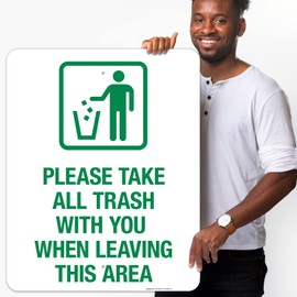 Sigo Signs, Please Take All Trash with You When Leaving This Area Sign, 24x30 Inches, 55 mil Thick HDPS (high Density polystyrene), Made in USA